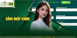 Đăng Nhập Xin88 Tìm Hiểu Chi Tiết Về Và Những Điều Cần Biết