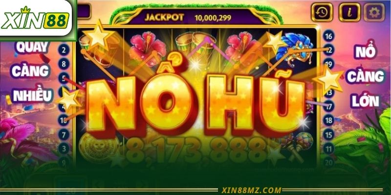 Nổ Hũ Xin88 - Săn Thưởng Cực Lớn Chỉ Với Vài Lượt Quay